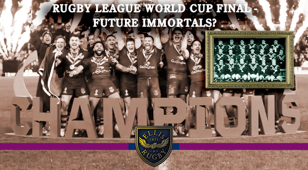 Rugby League World Cup Final Future Immortals? Rugby League World Cup Final Future Immortals?